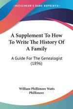 A Supplement To How To Write The History Of A Family af William Phillimore Watts Phillimore