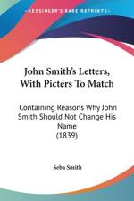 John Smith's Letters, With Picters To Match af Seba Smith