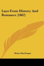 Lays From History And Romance (1862) af Helen MacGregor