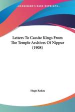 Letters To Cassite Kings From The Temple Archives Of Nippur (1908) af Hugo Radau