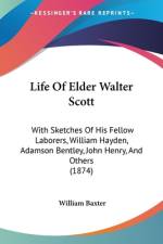 Life Of Elder Walter Scott af William Baxter