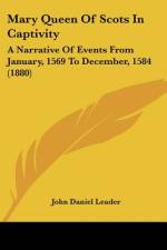 Mary Queen Of Scots In Captivity af John Daniel Leader