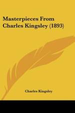 Masterpieces From Charles Kingsley (1893) af Charles Kingsley