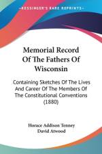 Memorial Record Of The Fathers Of Wisconsin af David Atwood