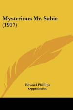 Mysterious Mr. Sabin (1917) af Edward Phillips Oppenheim