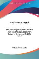 Mystery In Religion af William Newton Clarke