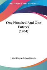 One Hundred And One Entrees (1904) af May Elizabeth Southworth