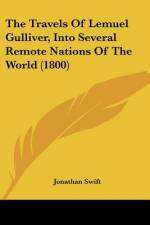 The Travels Of Lemuel Gulliver, Into Several Remote Nations Of The World (1800) af Jonathan Swift