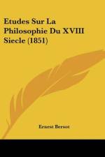 Etudes Sur La Philosophie Du XVIII Siecle (1851) af Ernest Bersot
