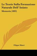 Le Teorie Sulla Formazione Naturale Dell' Istinto af Filippo Masci