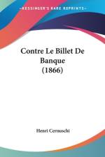 Contre Le Billet De Banque (1866) af Henri Cernuschi