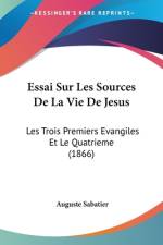 Essai Sur Les Sources De La Vie De Jesus af Auguste Sabatier