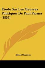 Etude Sur Les Oeuvres Politiques de Paul Paruta (1853) af Alfred Mezieres