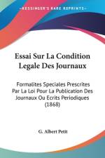 Essai Sur La Condition Legale Des Journaux af G. Albert Petit