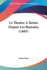 Le Theatre A Reims Depuis Les Romains (1885) af Louis Paris