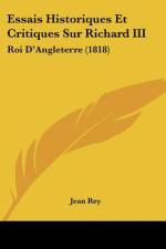 Essais Historiques Et Critiques Sur Richard III af Jean Rey