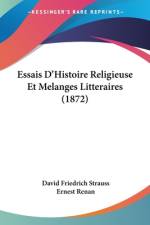 Essais D'Histoire Religieuse Et Melanges Litteraires (1872) af David Friedrich Strauss