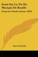 Essai Sur La Vie Du Marquis De Bouille af Rene De Bouille