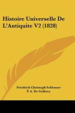 Histoire Universelle De L'Antiquite V2 (1828) af Friedrich Christoph Schlosser