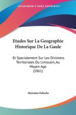 Etudes Sur La Geographie Historique De La Gaule af Maximin Deloche