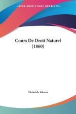 Cours De Droit Naturel (1860) af Heinrich Ahrens