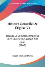 Histoire Generale De L'Eglise V4 af Joseph Epiphane Darras