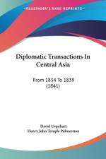 Diplomatic Transactions In Central Asia af David Urquhart