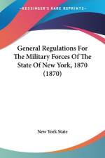 General Regulations For The Military Forces Of The State Of New York, 1870 (1870) af New York State