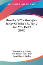 Memoirs Of The Geological Survey Of India V30, Part 2 And V33, Part 2 (1900) af Thomas Henry Holland