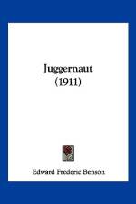 Juggernaut (1911) af Edward Frederic Benson