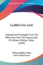Leaflets For Lent af William Phillips Tilden