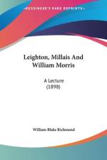 Leighton, Millais And William Morris af William Blake Richmond