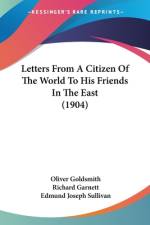 Letters From A Citizen Of The World To His Friends In The East (1904) af Oliver Goldsmith