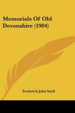 Memorials Of Old Devonshire (1904) af Frederick John Snell