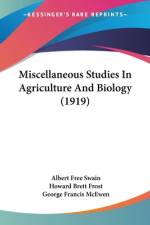 Miscellaneous Studies In Agriculture And Biology (1919) af Albert Free Swain