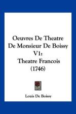 Oeuvres De Theatre De Monsieur De Boissy V1 af Louis De Boissy