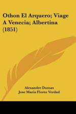 Othon El Arquero; Viage A Venecia; Albertina (1851) af Alexandre Dumas