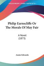 Philip Earnscliffe Or The Morals Of May Fair af Annie Edwards