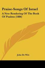Praise-Songs Of Israel af John de Witt
