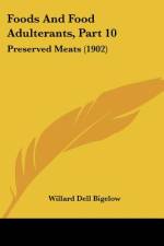 Foods And Food Adulterants, Part 10 af Willard Dell Bigelow