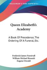 Queen Elizabeth's Academy af Frederick James Furnivall