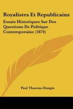 Royalistes Et Republicains af Paul Thureau-Dangin