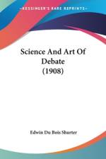 Science And Art Of Debate (1908) af Edwin Du Bois Shurter