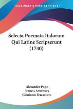 Selecta Poemata Italorum Qui Latine Scripserunt (1740) af Alexander Pope