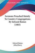 Sermons Preached Mainly To Country Congregations By Edward Baines (1883) af Edward Baines