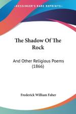 The Shadow Of The Rock af Frederick William Faber