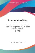 Somerset Incumbents af Frederic William Weaver