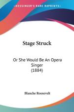Stage Struck af Blanche Roosevelt