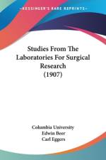 Studies From The Laboratories For Surgical Research (1907) af Columbia University