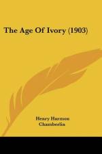 The Age Of Ivory (1903) af Henry Harmon Chamberlin